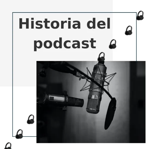Historia del podcast