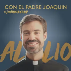 Podcast el padre Joaquín. Mejores podcasts de Religión y Espiritualidad. Mejores podcasts del 2022