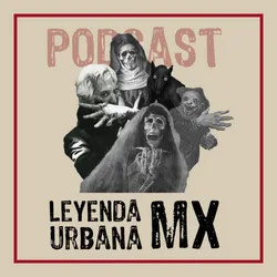 Podcast Leyendas Urbanas. Mejores podcast de Ficción. Mejores podcasts 2022